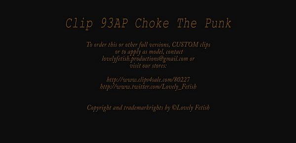  Clip 93A Choke The Punk - Full Version Sale $7